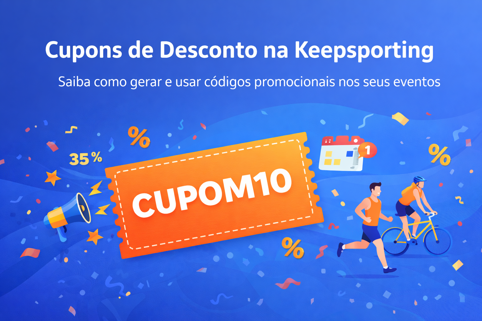 Cupons de Desconto na Keepsporting e como são gerados: mais inscrições, mais engajamento.