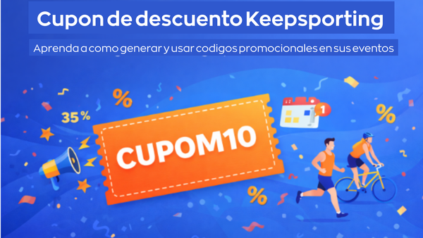 Cupones de Descuento en Keepsporting y cómo se generan: más inscripciones, más participación.